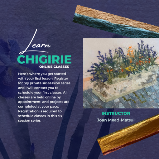 Take an art lesson and learn Chigirie, Japanese Torn Paper Collage Art with Chigirie Master, Joan Mead-Matsui